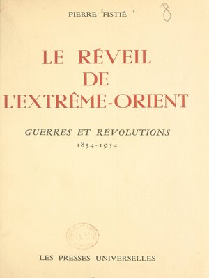cover image of Le réveil de l'Extrême-Orient. Guerres et révolutions, 1834-1954